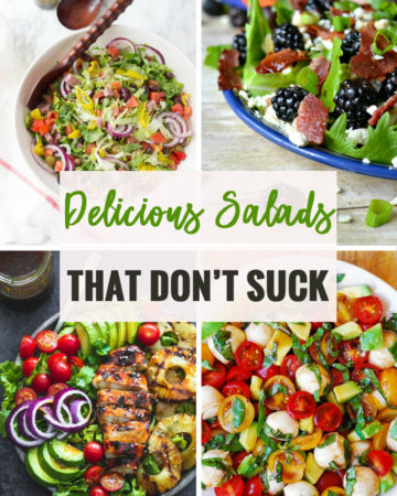 Delicious Salads That Don't Suck
